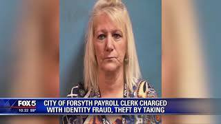 City of Forsyth payroll clerk charged with ID theft, theft by taking