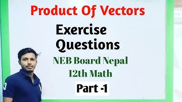 12th math || Product Of Vectors || NEB Board class 12 math || Tuition Master