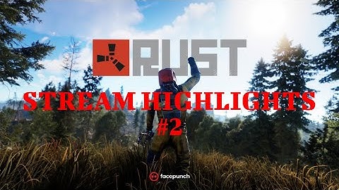 Rust Stream Highlights #2