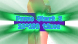 Press Start 2 continues to 3.499601159652e+100 times!