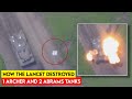 How the lancet destroyed 1 archer and 2 abrams tanks
