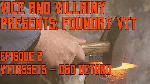 Episode 2 - Foundry VTT Modules: VTTAssets - D&D Beyond