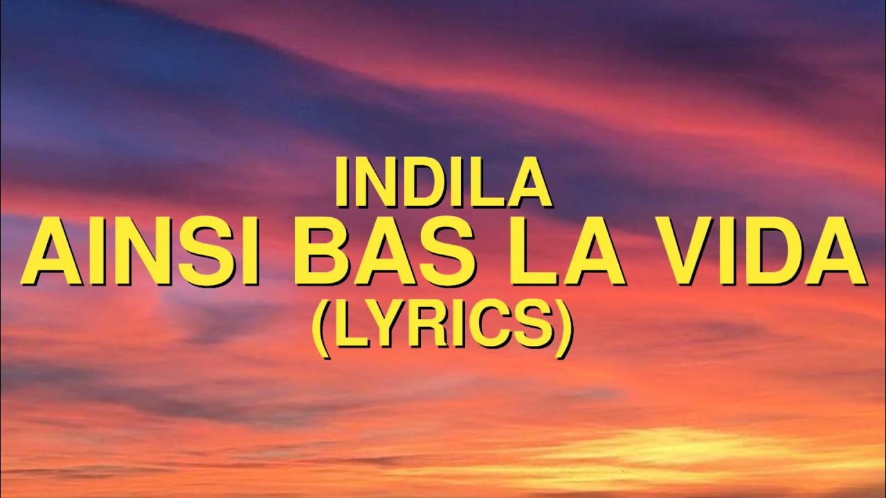 Индила ainsi la vida. Индила ainsi bas la vida. Ainsi bas la vida Lyrics. Ainsi bas la vida исполнитель Indila. Indila ainsi bas la vida перевод.