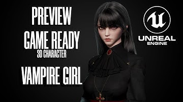 UE4 PREVIEW - GAME-READY 3D Character - Vampire Girl