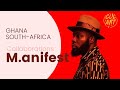 How manifest currently tops ghana  south african collaborations trailer