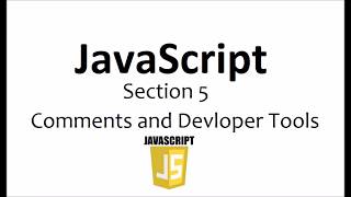 JavaScript - Code Comments and Developer Tools