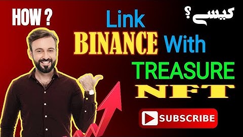 How to link your binance wallet Address into Treasure NFT Account