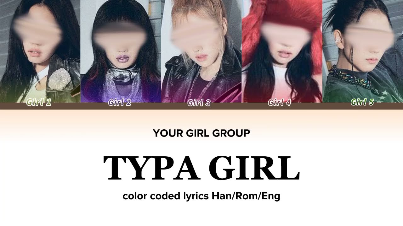 YOUR GIRL GROUP - TYPA GIRL BY BLACKPINK (블랙핑크) - 5 members version