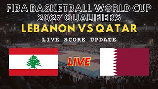Lebanon Vs Qatar Live Scores Fiba Basketball World Cup 2027 Qualifiers Round 1
