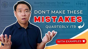 Common Mistakes by Beginners: How to File Quarterly Income Tax Return (1701Q)