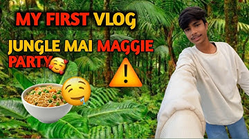 MY FIRST VLOG ||JUNGLE ME MAGGIE PARTY 🥳|| Vlogs with Siddharth