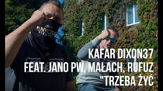 Kafar Dixon37 feat. Jano PW, Małach, Rufuz - Trzeba Żyć scratch DJ Gondek, prod. PSR