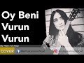 Download Elif Türkyılmaz - Oy beni vurun vurun Elif Türkyılmaz - Oy beni vurun vurun