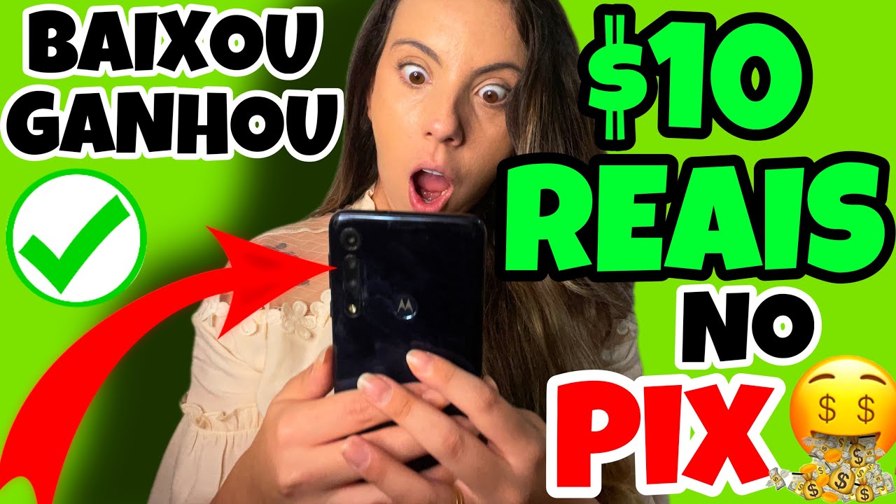 APP PAGANDO $10 REAIS NO PIX (NA HORA) – BAIXOU = GANHOU