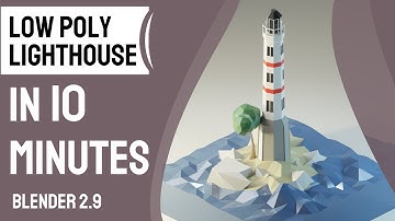 LOW POLY Lighthouse in 10 MINUTES - Blender 2.9 Tutorial