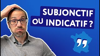 Comment savoir sil faut utiliser le subjonctif ou lindicatif  (que jai ou que jaie)