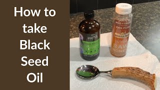 How to Take Black Seed Oil