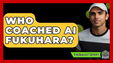 Who Coached Ai Fukuhara? - The Racket Xpert