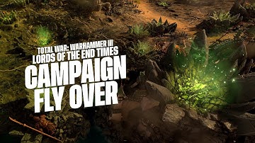 Total War: WARHAMMER III - Lords of the End Times - Campaign Fly Over