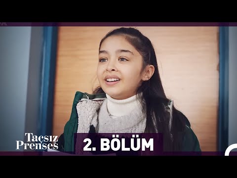 Taçsız Prenses 2. Bölüm