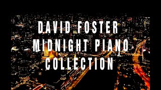 David Foster Midnight Piano Collection | Piano Cover