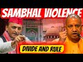 Sambhal case Divide and Rule