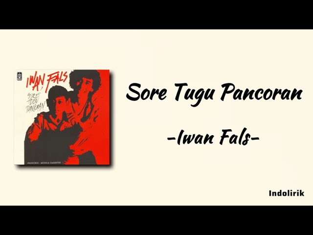 Iwan Fals - Sore Tugu Pancoran | Lirik Lagu, Anak sekecil itu berkelahi dengan waktu class=