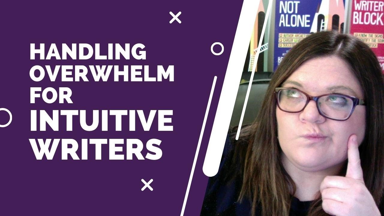 Handling Overwhelm for Intuitive Writers - The QuitCast for Writers (4.07)