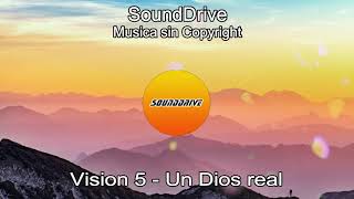 Free - Visión 5 - Un Dios real (Música sin Copyright)