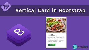 19 Vertical Cards in Bootstrap | Bootstrap Tutorial for Beginners | Ui Brains | NAVEEN SAGGAM