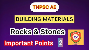TNPSC AE - Building Materials/Rocks and Stones/Important Points - 2