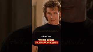 Patrick Swayze - The Rules of Road House