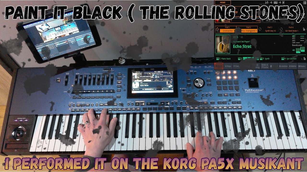 Coversong: Paint It Black (The Rolling Stones) On The Korg PA5X Musikant -  My Interpretation