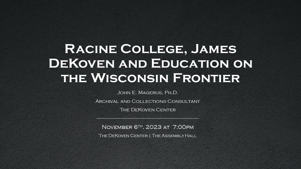 Racine College, James DeKoven and Education on the Wisconsin Frontier