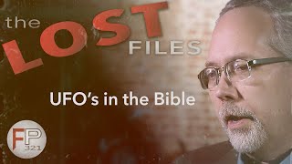 The Lost Files: UFOs in the Bible, Ezekiel's UFO, Chariots of Fire by FringePop321 12,187 views 1 year ago 13 minutes, 28 seconds