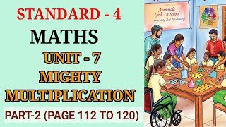 Famous MIGHTY MULTIPLICATION STD 4 | PART-2 PAGE 112 TO 120 | MIGHTY MULTIPLICATION CLASS 4 MATHS UNIT 7 Net Worth