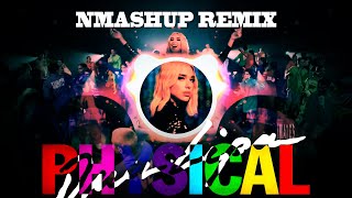 Dua Lipa - Physical (NMashup Remix)