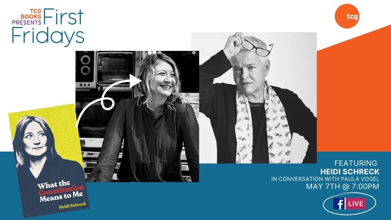 TCG Books presents First Fridays: Heidi Schreck in conversation with Paula Vogel