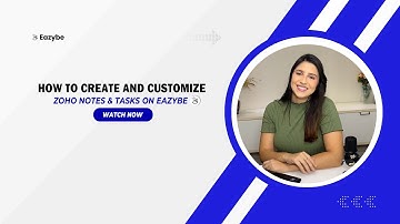 How to create zoho tasks and notes using Eazybe