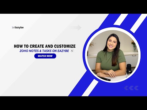 How to create zoho tasks and notes using Eazybe - video from EazyBe