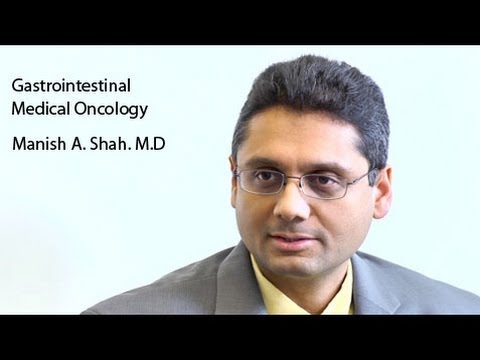 Gastrointestinal Medical Oncology - Dr. Manish A. Shah oncologyとは