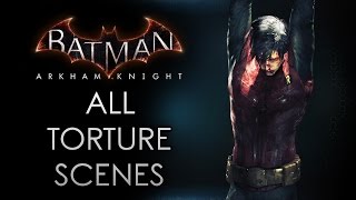 Batman Arkham Knight - All Jason Todd Torture Scenes