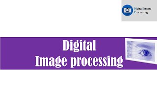 Ch 1 Digital Image Processing (Lecture 2)