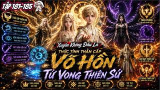 FULL (TẬP 181-185) l Xuyên Không Đấu La Thức Tỉnh Thần Cấp Võ Hồn Tử Vong Thiên Sứ l Đức Anh Vietsub Update