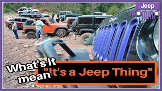 Meaning of It's a Jeep Thing