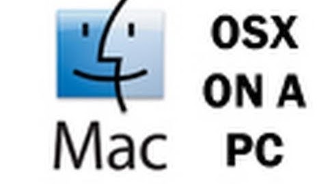 How to Install Mac OS X on a PC
