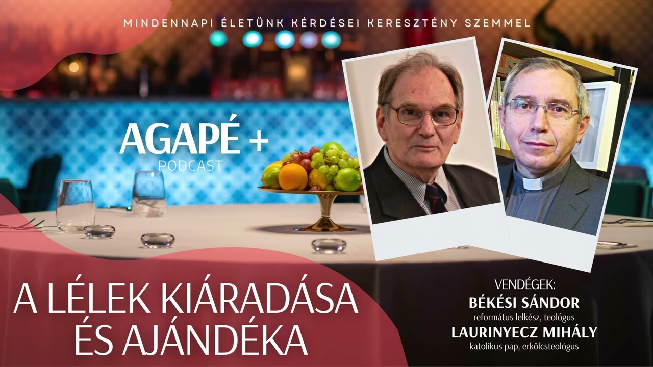 A LÉLEK KIÁRADÁSA // Agapé+ Podcast // 33. rész