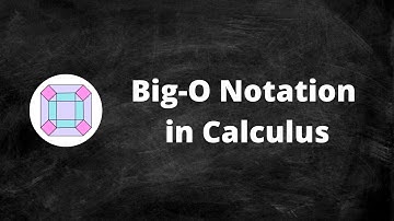 Big-O Notation in Calculus