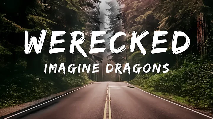 Imagine Dragons - Wrecked (Lyrics video)