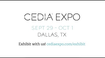 CEDIA Expo 2022: The Place to Move Your Business Forward